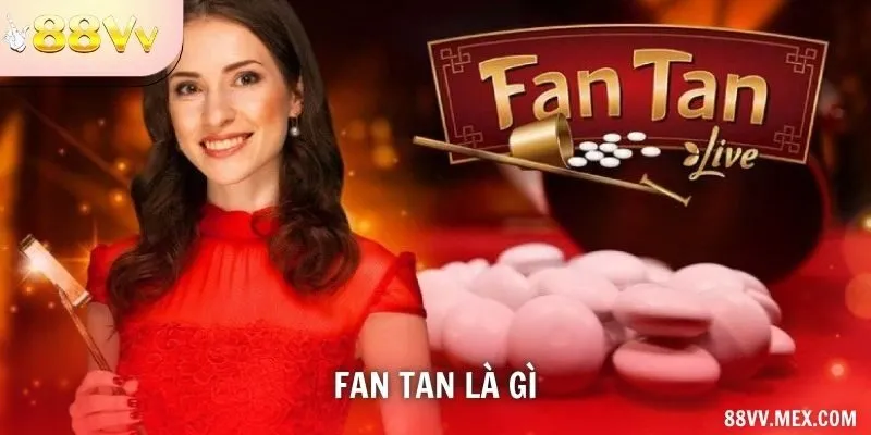Fan Tan Là Gì? Số Hạt Cuối Và Cách Đọc Từng Cửa