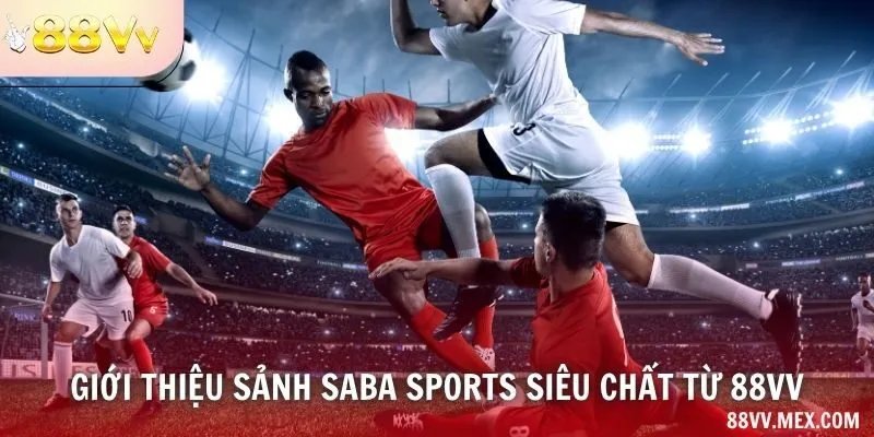Mục SABA Sport và danh sách trận