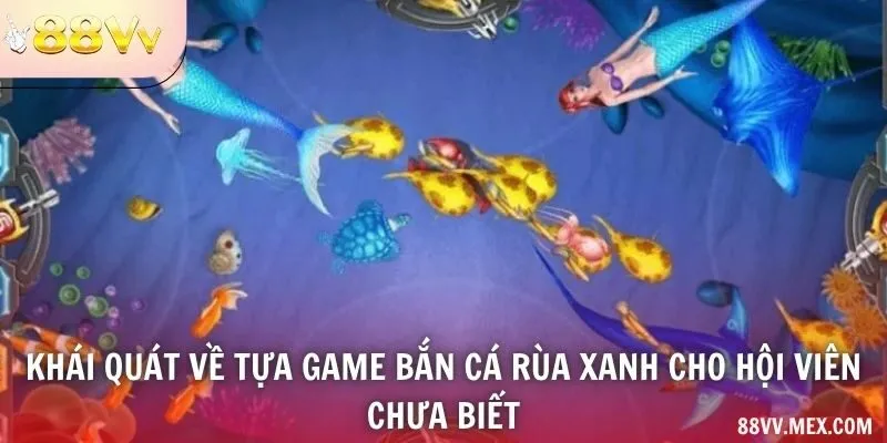 Bắn Cá Rùa Xanh