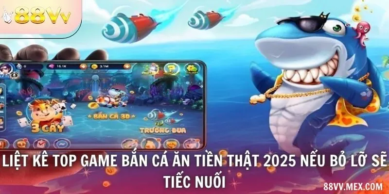 Các tên game bắn cá trong danh sách 2025