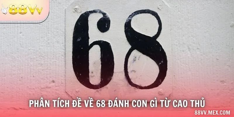 Tổng chữ số 6 cộng 8 bằng 14