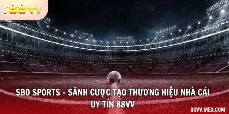 Mục SBO Sports và loại kèo
